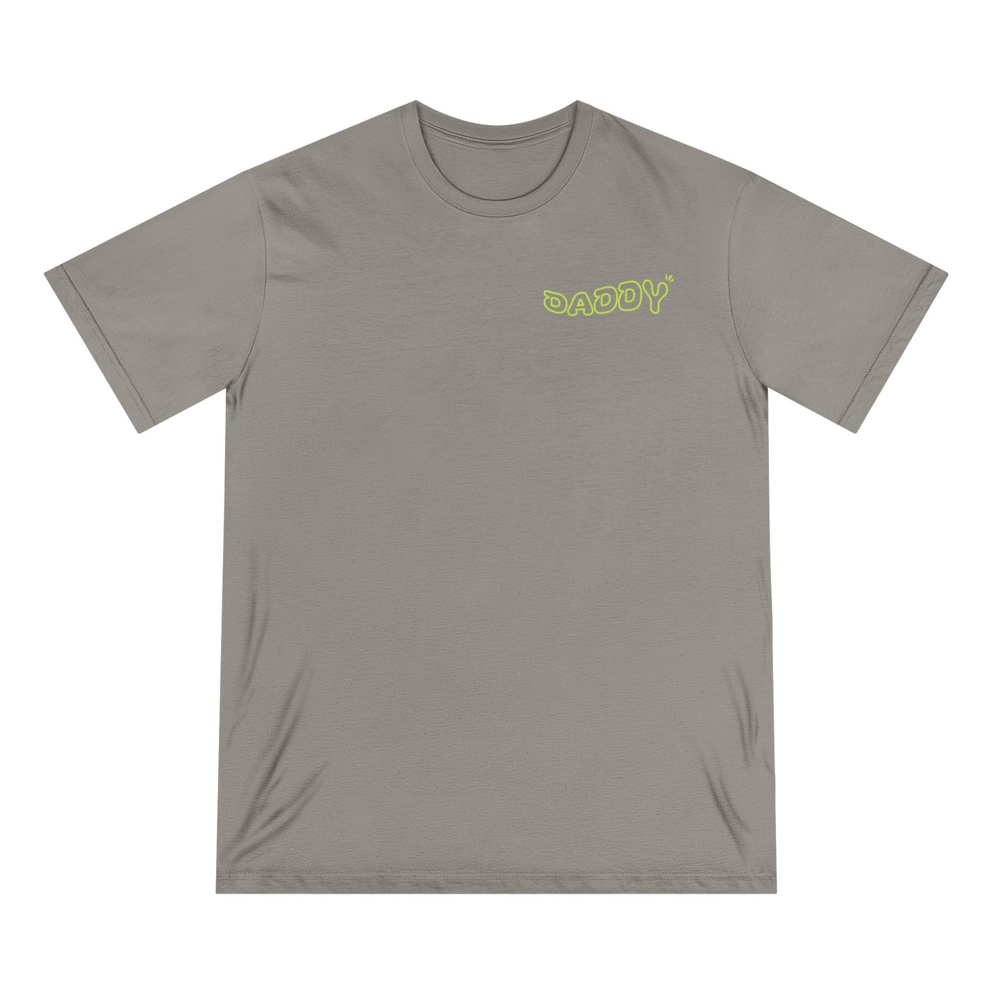 Funny Daddy T-Shirt - Ain't No Daddy Like The One I Got - Organic Cotton Tee