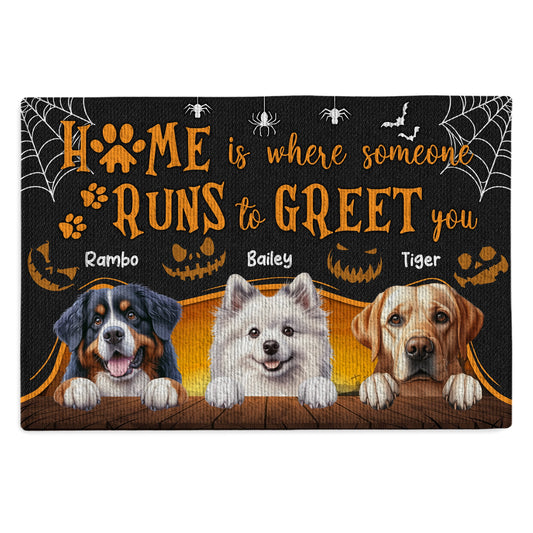 Home Is Where Someone Runs To Greet You - Custom Halloween Decor - Personalized Doormat