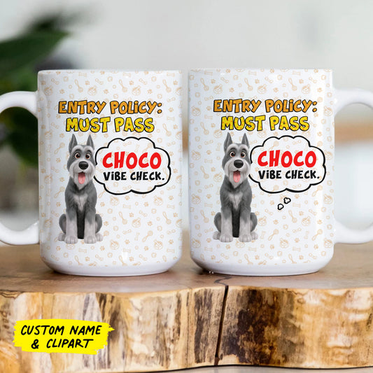 Entry Policy Must Pass Vibe Check - Personalized Mug For Pet Lovers-MK_Web6