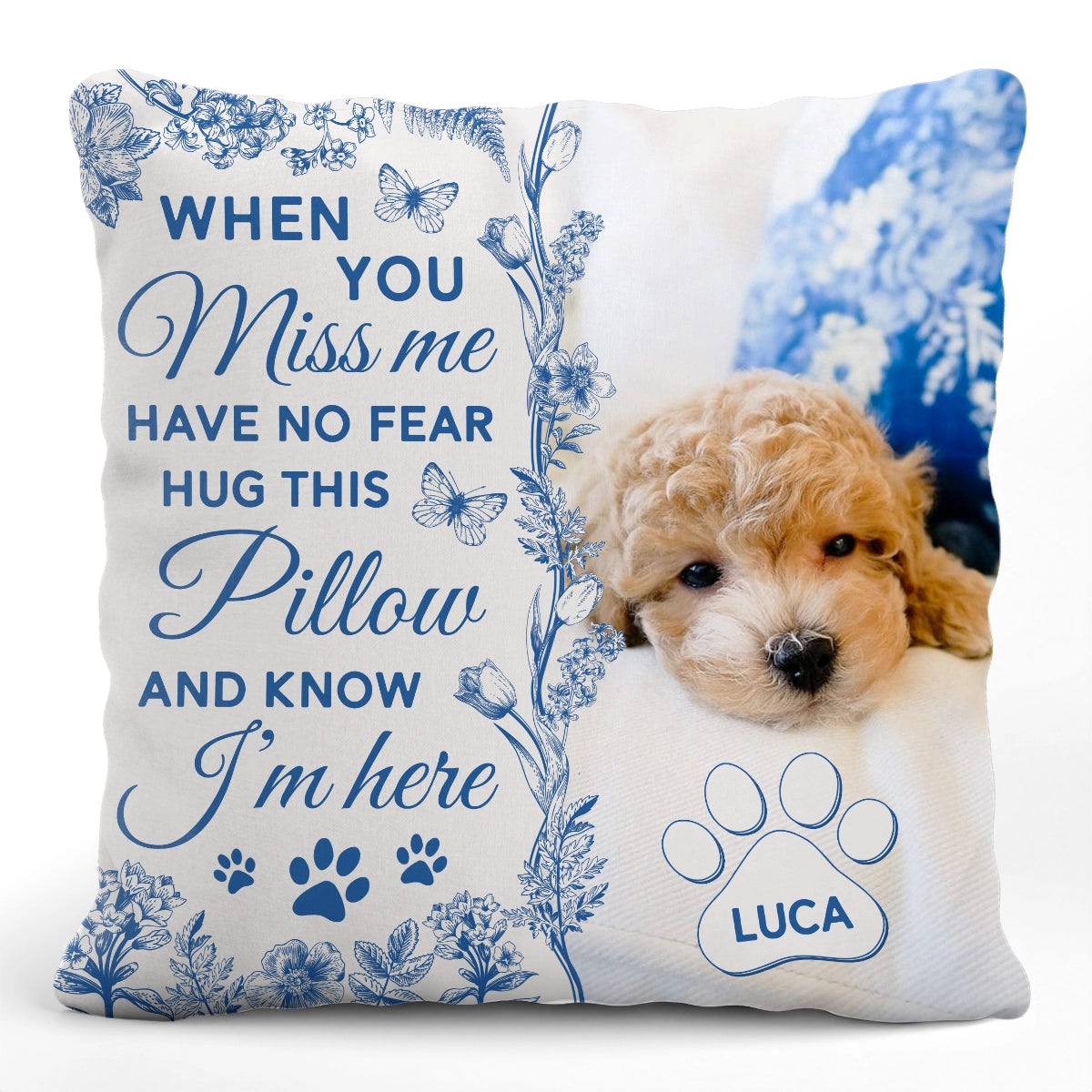 Dog Memorial When You Miss Me - Blue Toile De Jouy - Personalized Pillow