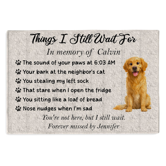 Personalized Pet Memorial Doormat – 'Things I Still Wait For' In Memory of Your Beloved Dog DM-HH18-HN123-web1
