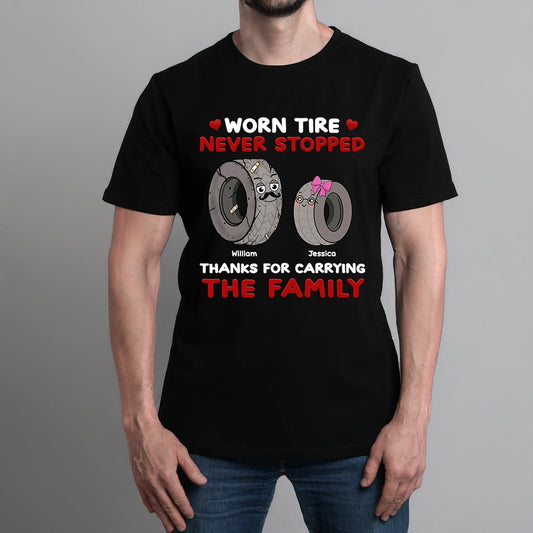Worn Tire - Never Stopped - Personalized 100% Organic T-shirt