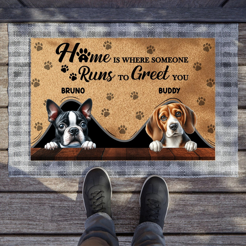 Home Is Where Someone Runs To Greet You - Personalized Doormat 100% Organic