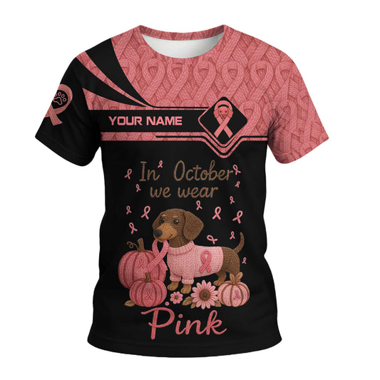 In October We Wear Pink Shirt - Cute Dachshund Dog Lovers - Custom Name Shirt