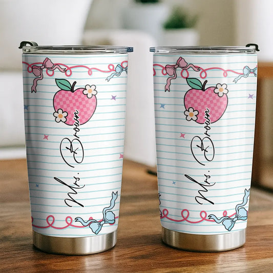 Custom Teachers Name Gift - Girly Coquette Style - Personalized Tumbler
