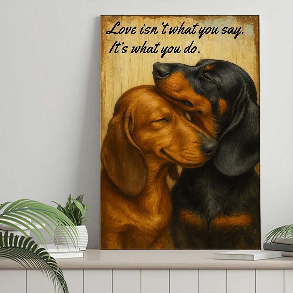 "Love Isn’t What You Say" Dachshund Canvas, Romantic Wiener Dog Wall Art, Sausage Dog Couple Gift