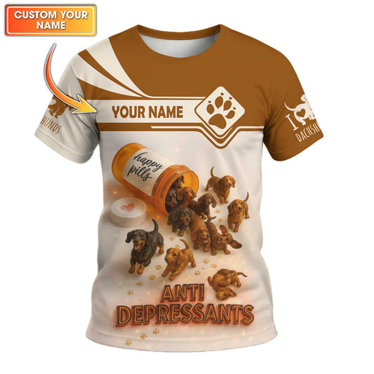 Anti Depressants, Dachshund Shirt, Weenie Dog Shirts