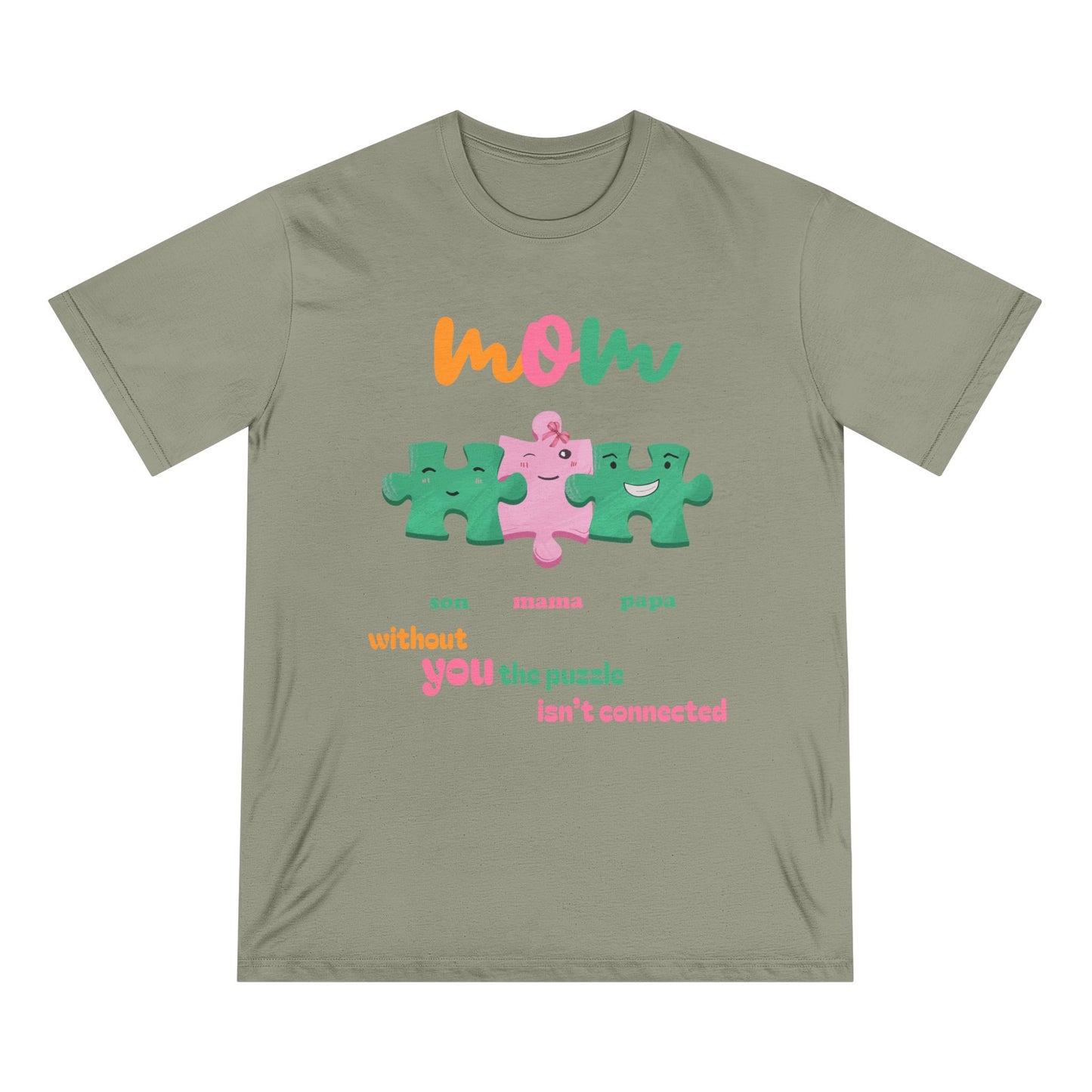 Custom Puzzle Mom Shirt – “Without You the Puzzle Isn’t Connected” – Organic Cotton T-Shirt | Mother's Day Gift