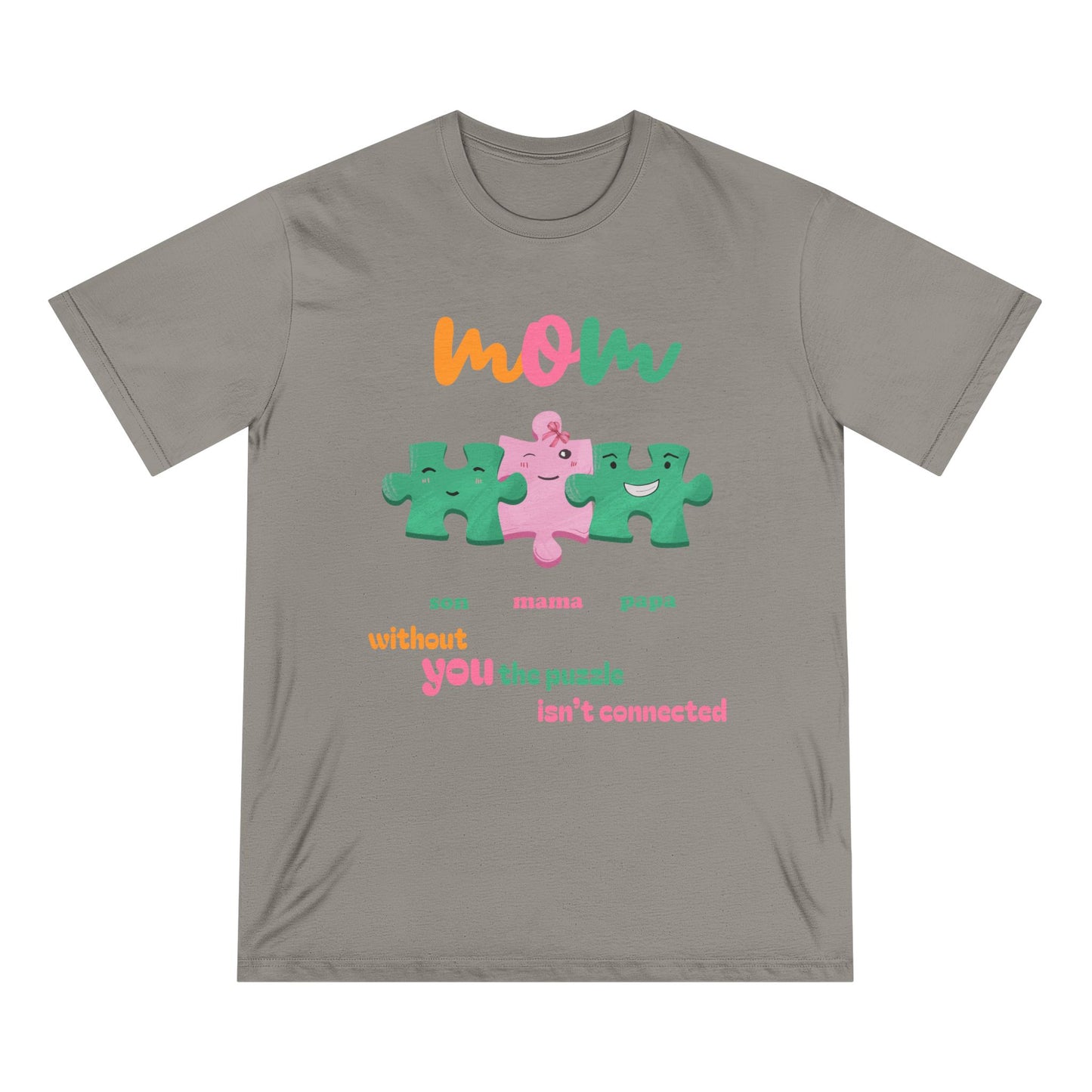 Custom Puzzle Mom Shirt – “Without You the Puzzle Isn’t Connected” – Organic Cotton T-Shirt | Mother's Day Gift