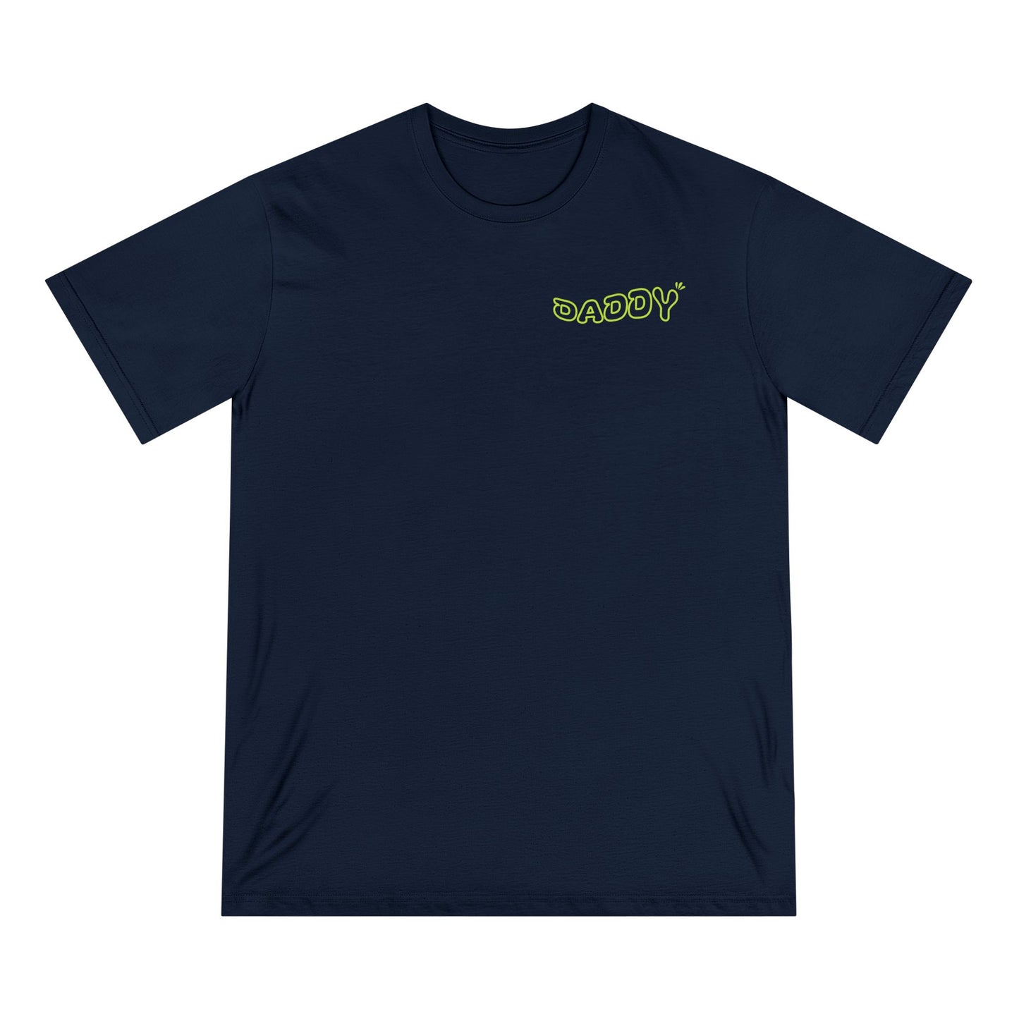 Funny Daddy T-Shirt - Ain't No Daddy Like The One I Got - Organic Cotton Tee