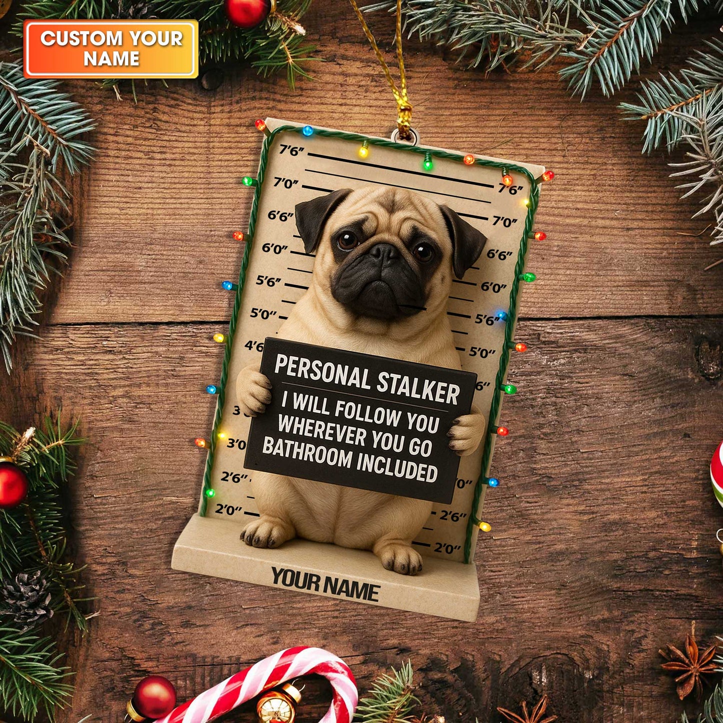 Funny Pug Mugshot Christmas Ornament, Personalized “Personal Stalker” Custom Name Dog Decoration for Pug Lovers