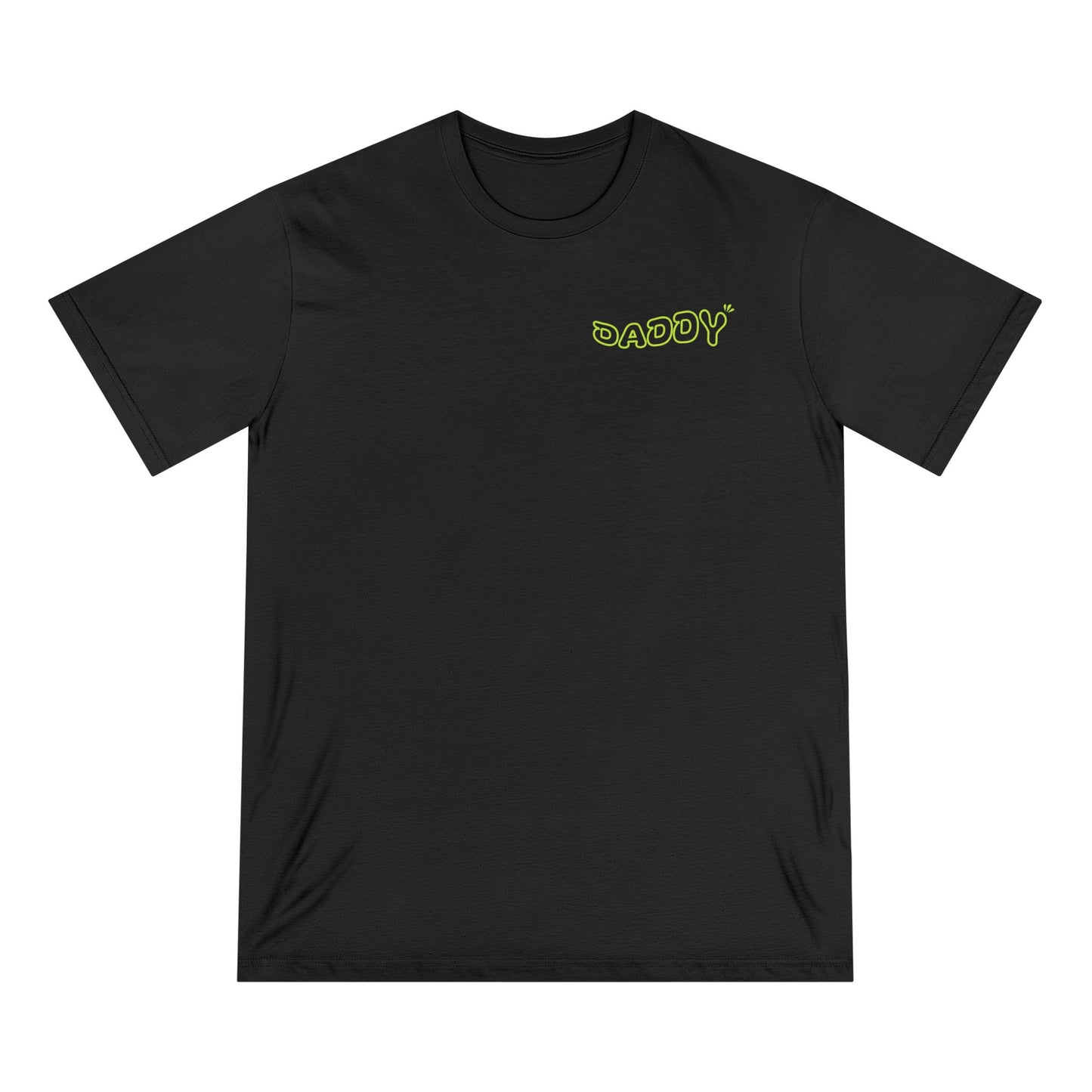 Funny Daddy T-Shirt - Ain't No Daddy Like The One I Got - Organic Cotton Tee