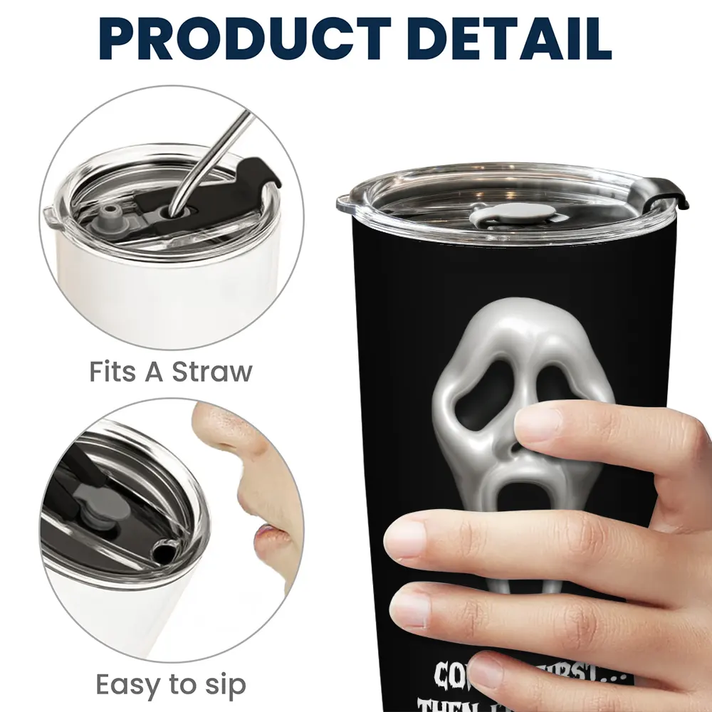 Coffee First Then I’ll Scream - Personalized Funny Horror Halloween Tumbler-TU-LA39-HN2345