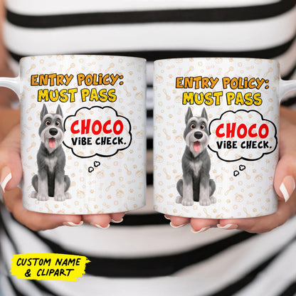 Entry Policy Must Pass Vibe Check - Personalized Mug For Pet Lovers-MK_Web3