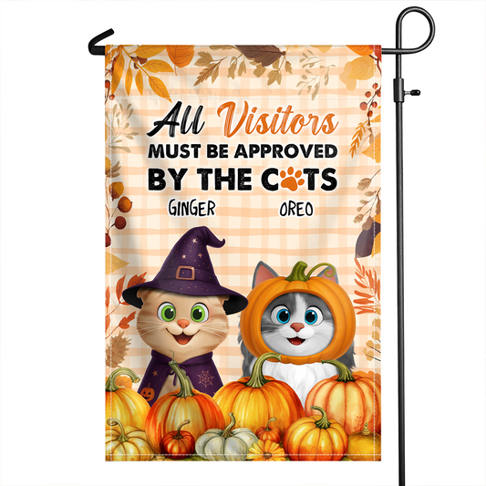 All Visitors Must Be Approved By The Cats - Custom Cat Fall Vibes Home Decor - Personalized Flag