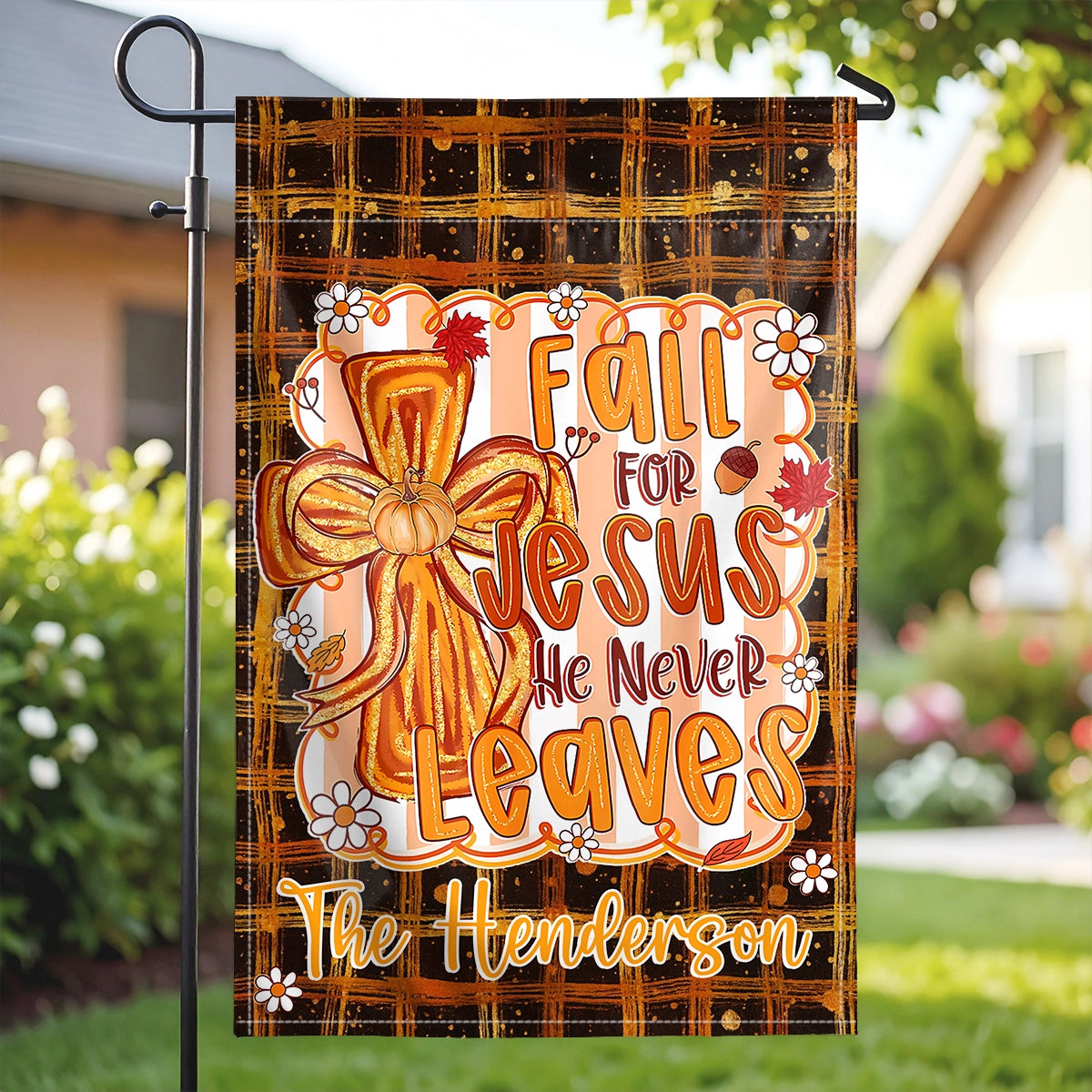 Fall For Jesus He Never Leaves - Custom Fall Thanksgiving Home Decor - Personalized Garden Flag