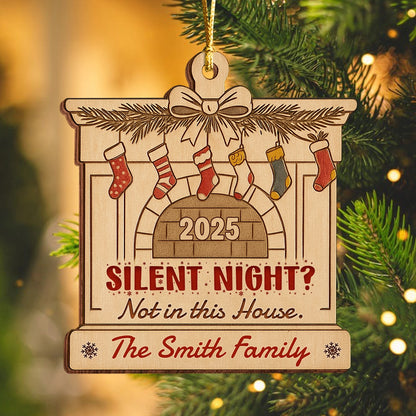 Fireplace Decoration - Silent Night? Not in This House - Personalized Double-Sided Wooden Christmas Ornament Web4