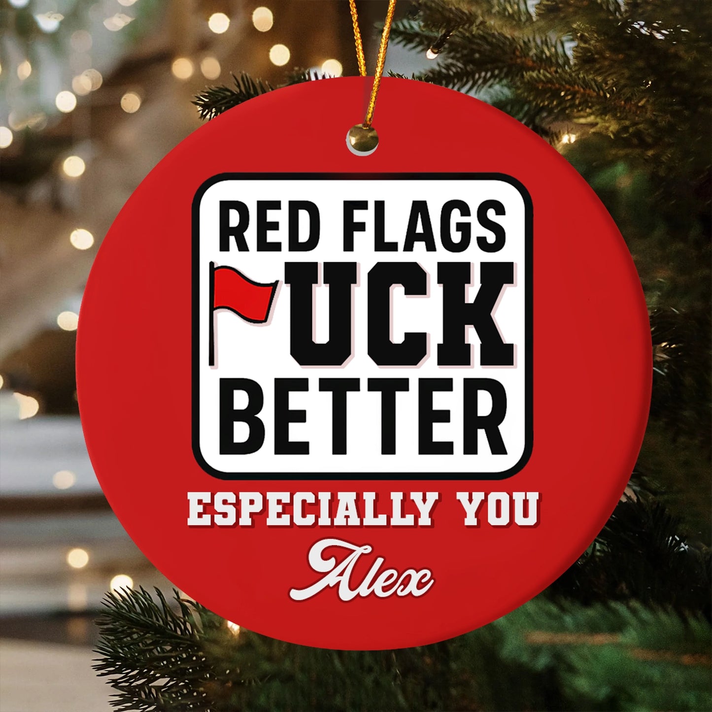 Funny Christmas Ornament - Red Flags *uck Better, Especially You - Personalized Round Ceramic Ornament OR-HN32-HN22081032web2