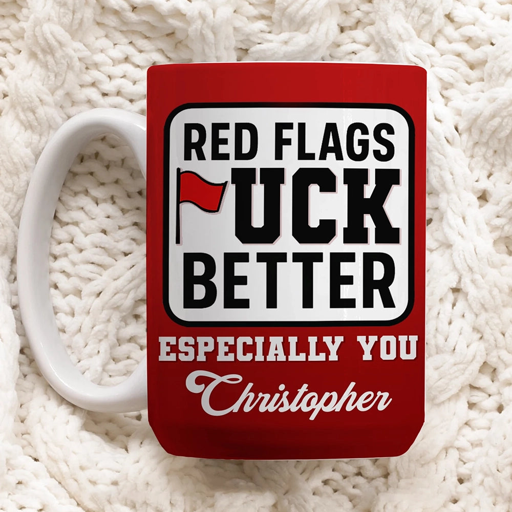 Funny Red Flags - Personalized Mug For Sarcastic Humor Lovers-WE_HN33-HN22081041web2