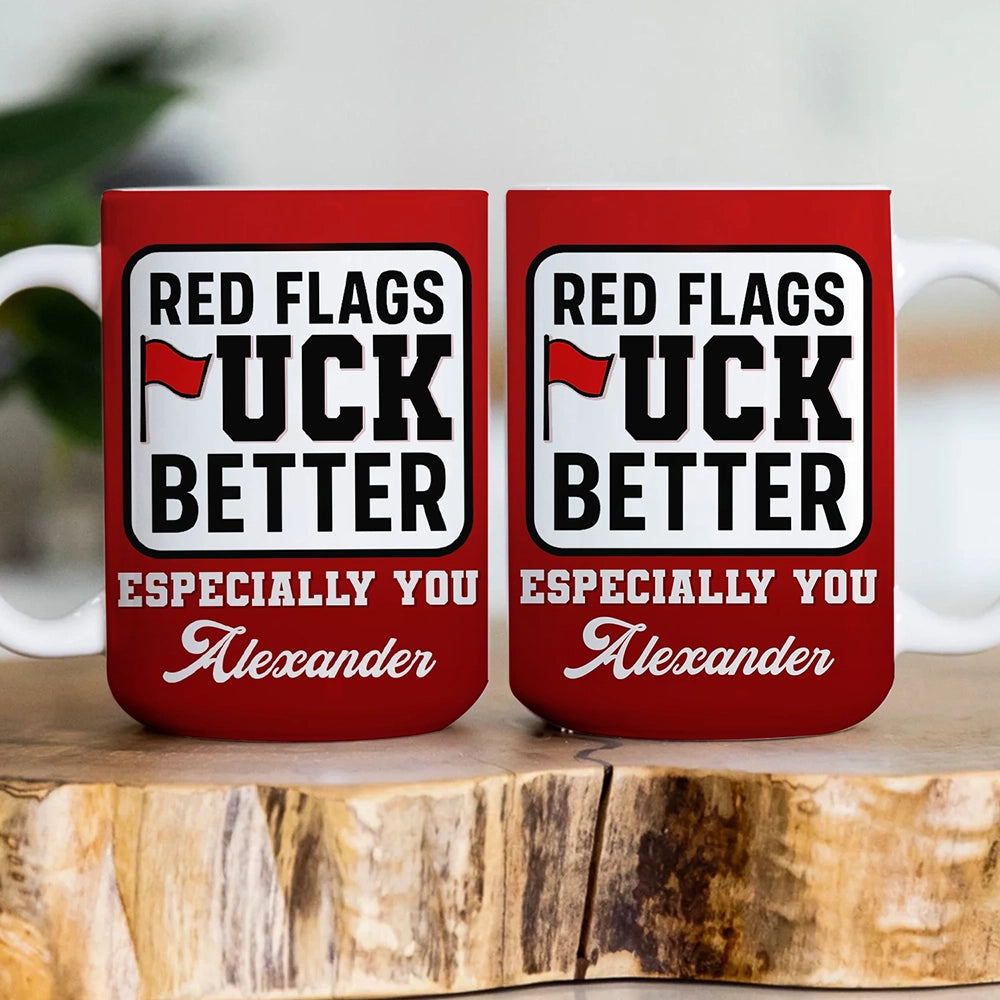 Funny Red Flags - Personalized Mug For Sarcastic Humor Lovers-WE_HN33-HN22081041web3