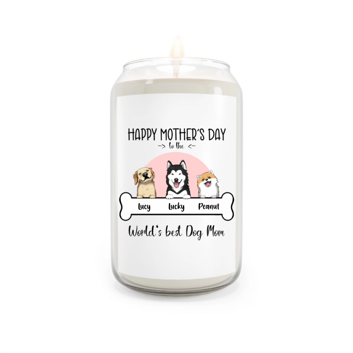 Happy Mother's Day To The World's Best Dog Mom - Personalized 100% Organic, Eco-friendly, Vegan Scented Candle