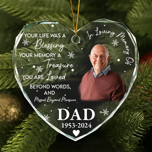 Your Life Was A Blessing, Your Memory A Treasure - Custom Photo Memorial Gift - Personalized Heart Glass Ornament