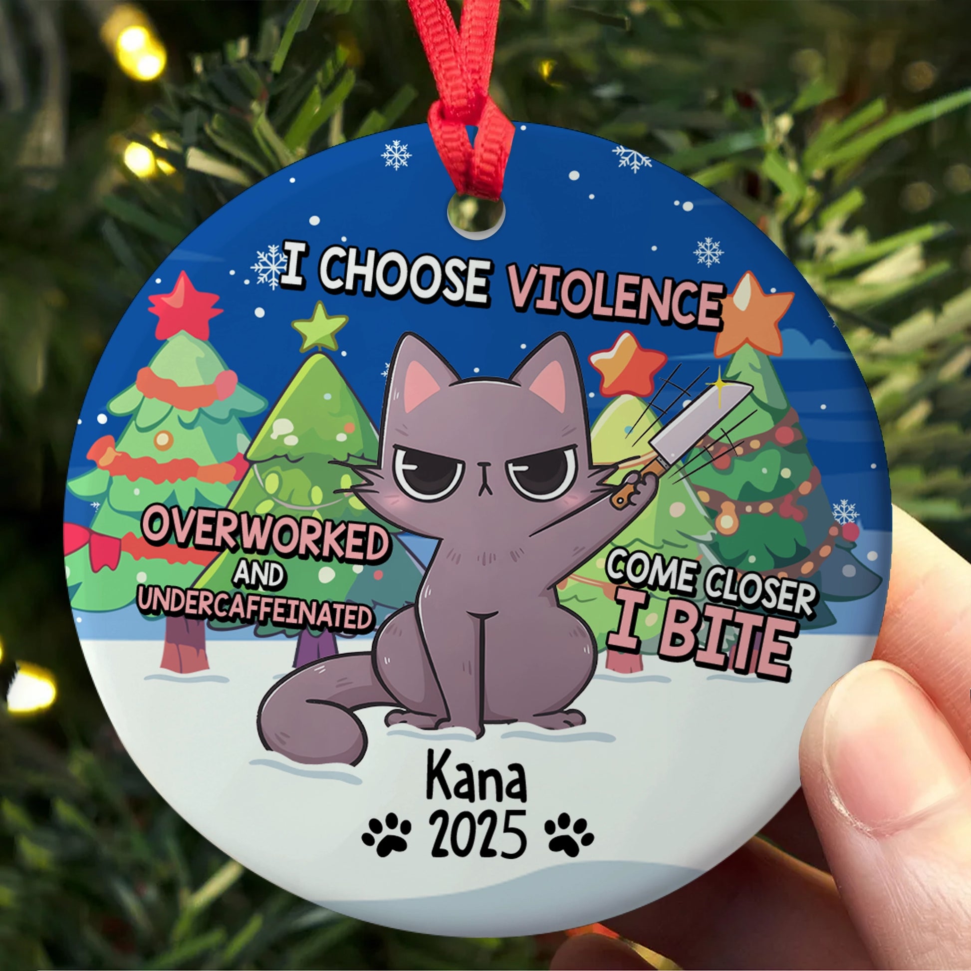 I Choose Violence Overworked Cat - Personalized Funny Christmas Ceramic Ornament-OR-KL32-YV65-web3
