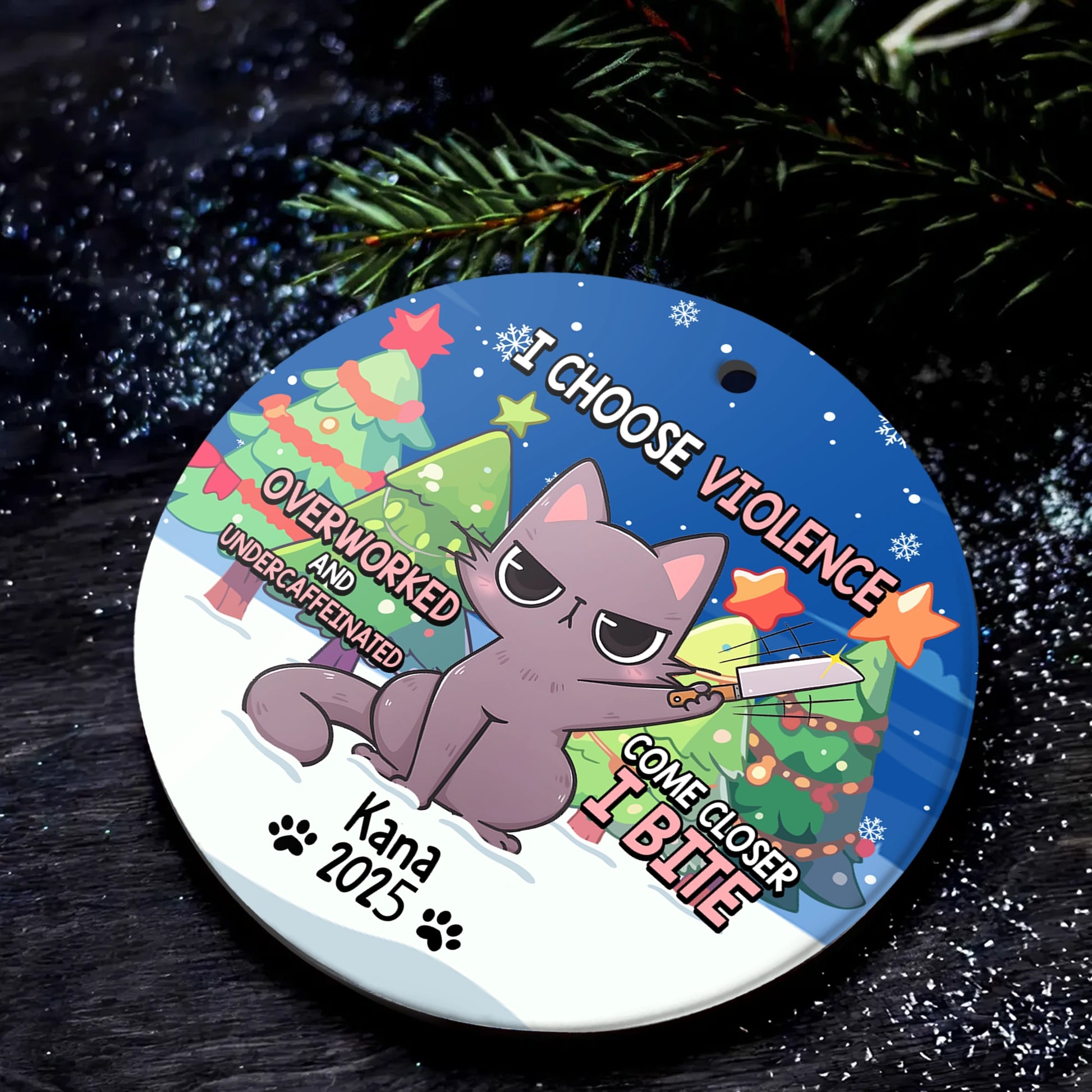 I Choose Violence Overworked Cat - Personalized Funny Christmas Ceramic Ornament-OR-KL32-YV65-web4