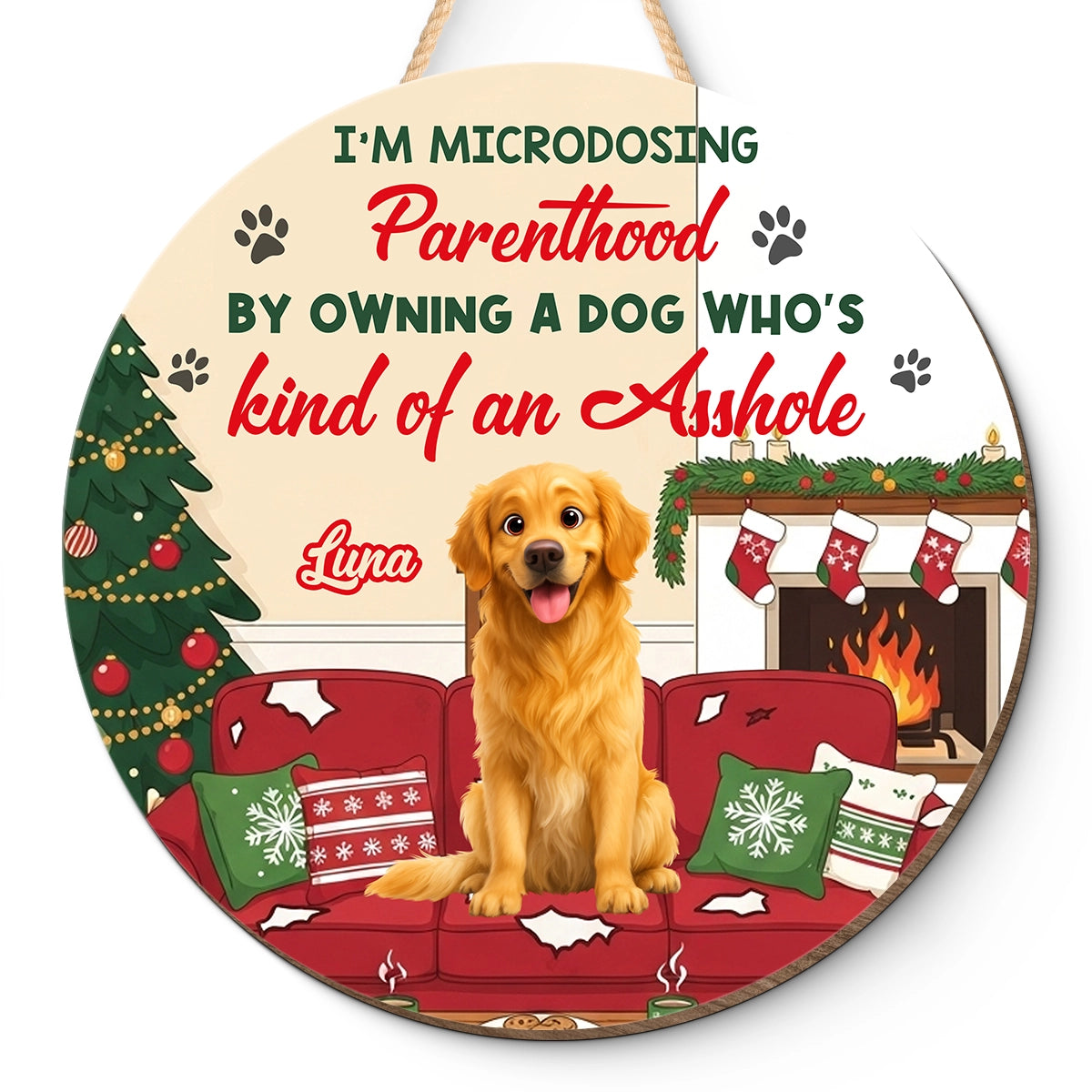 I’m Microdosing Parenthood by Owning a Dog - Personalized Wood Sign HW-HH25-HN15080807-web1