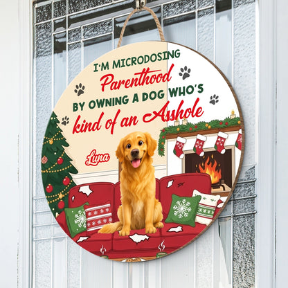 I’m Microdosing Parenthood by Owning a Dog - Personalized Wood Sign HW-HH25-HN15080807-web3