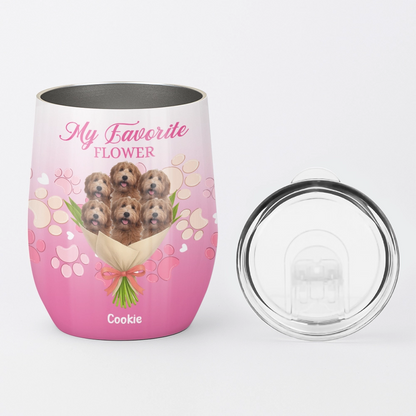 My Favorite Flower Design - Personalized Dog Mom Wine Tumbler-WE-HN16-web5