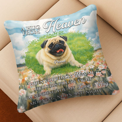Hug From Heaven - Dog Memorial - Personalized Pillow