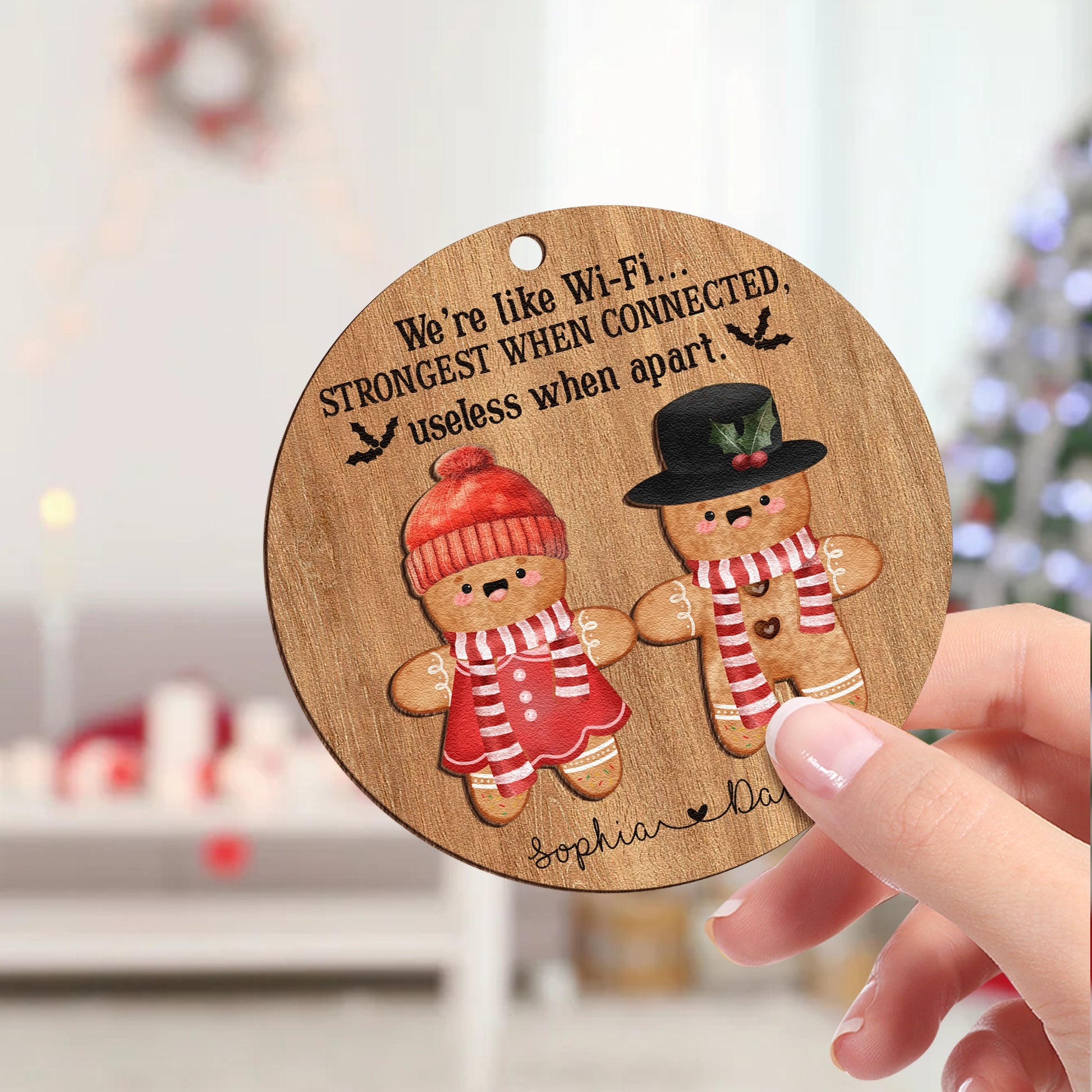 Personalized 2-Layer Wooden Christmas Ornament - Cute Gingerbread - We’re Like Wi-Fi, Strongest When Connected UWOCP2A-KL49-HN18080644-web3