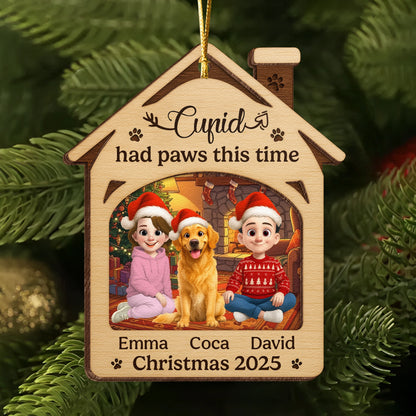 Personalized 2-Layer Wooden Ornament - Cupid Had Paws This Time - Christmas Keepsake UWOCP2A-KL51-HN19080427-web2