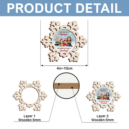 Personalized 2-Layer Wooden Ornament - Every Snowflake Is Unique, Every Moment With Family Is Priceless MKweb_2