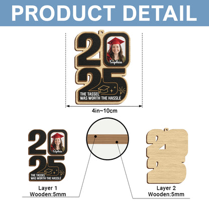 Personalized 2 Layer Wooden Graduation Ornament - The Tassel Was Worth the Hassle - Custom Photo & Name Keepsake Gift MKweb5
