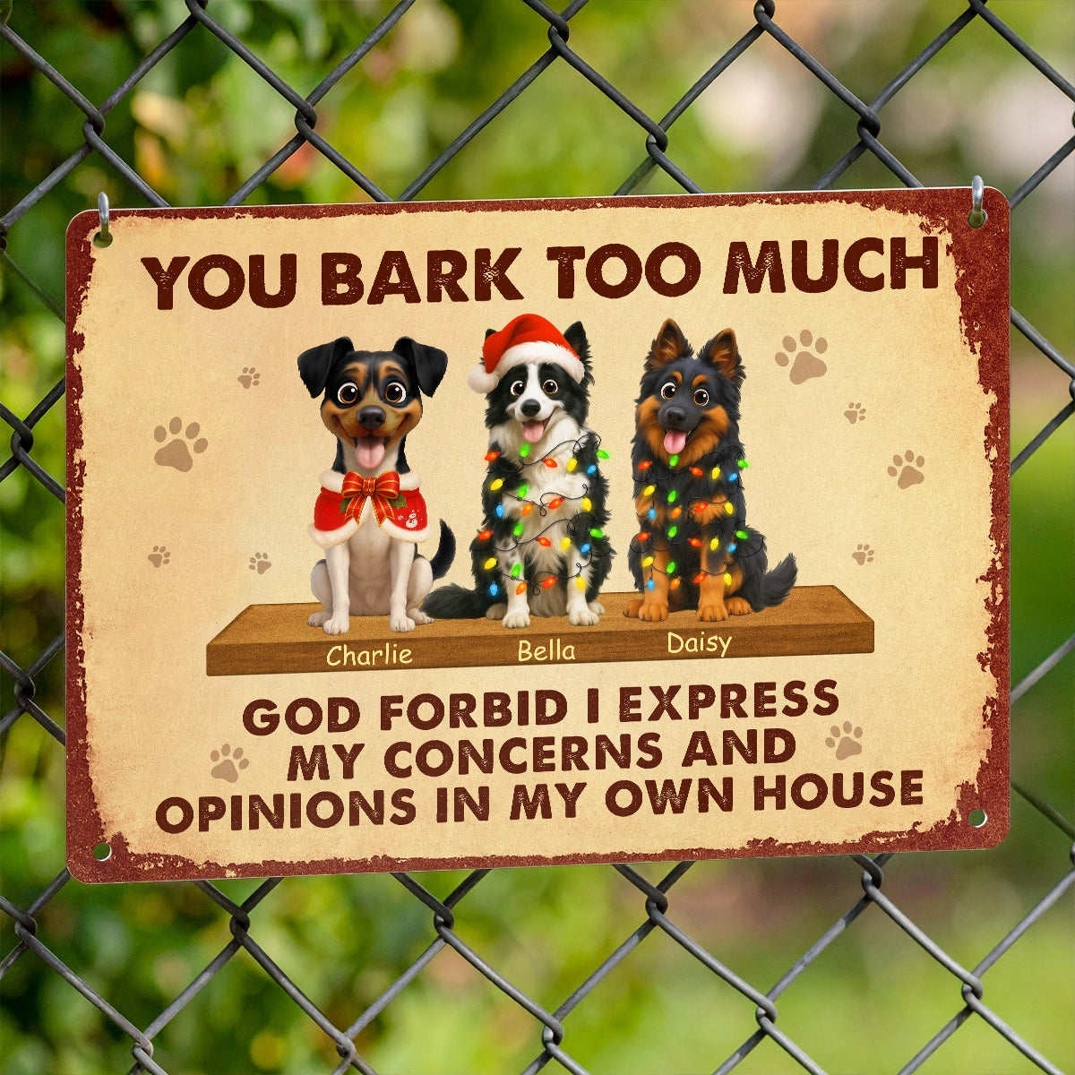 Personalized Metal Sign - You Bark Too Much - Funny Dog Wall Décor MS-NM44-HN17081517-web2