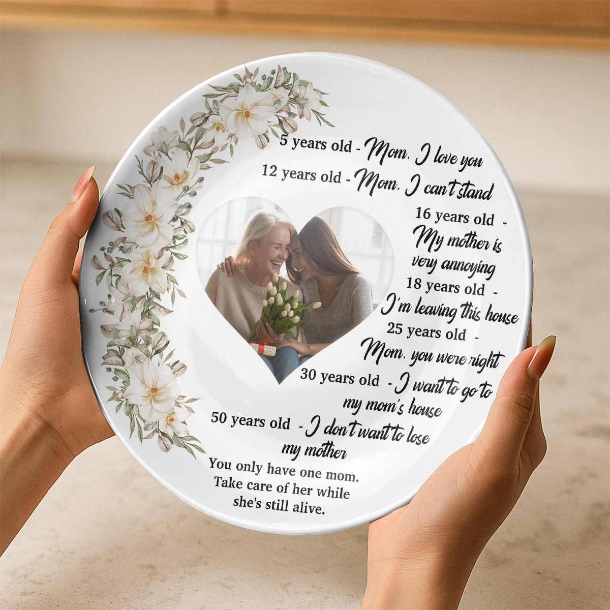 Personalized Mom Tribute Round Ceramic  Plate – You Only Have One Mom – Sentimental Gift With Photo And Growing Up Quote RP-KL40-TT08-web2