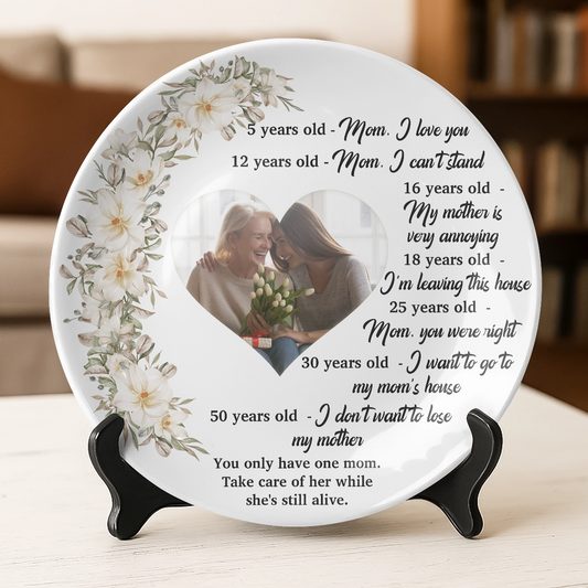Personalized Mom Tribute Round Ceramic  Plate – You Only Have One Mom – Sentimental Gift With Photo And Growing Up Quote RPKL40-TT08-web1