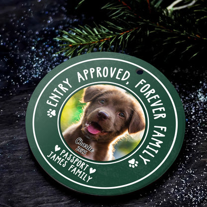 Personalized Pet Christmas Ceramic Ornament - 'Entry Approved, Forever Family' Custom Dog Photo OR-NM32-HN55-WEB4
