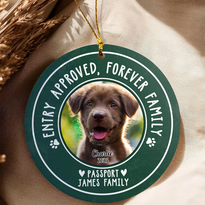 Personalized Pet Christmas Ceramic Ornament - 'Entry Approved, Forever Family' Custom Dog Photo OR-NM32-HN55-WEB5