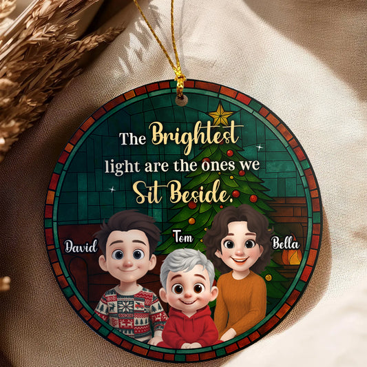 Personalized Round Ceramic Ornament - The Brightest Light Are the Ones We Sit Beside - Family Christmas MK_Web3