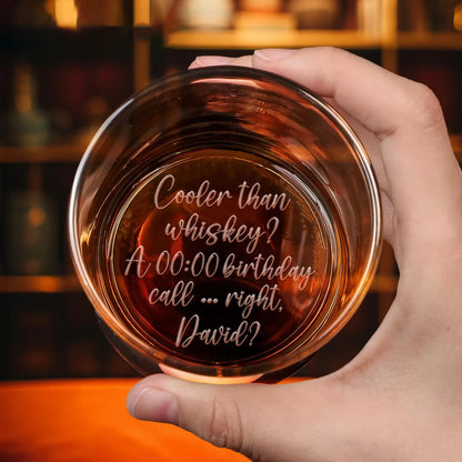 Personalized Whiskey Glass With Custom Message - Unique Birthday Gift - Cooler Than Whiskey RG-NM43-HN17081410-web2