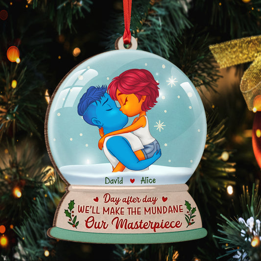 Personalized Wooden Ornament - Day After Day, We’ll Make The Mundane Our Masterpiece 1