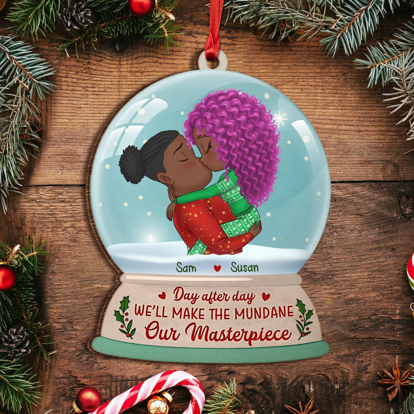 Personalized Wooden Ornament - Day After Day, We’ll Make The Mundane Our Masterpiece 4