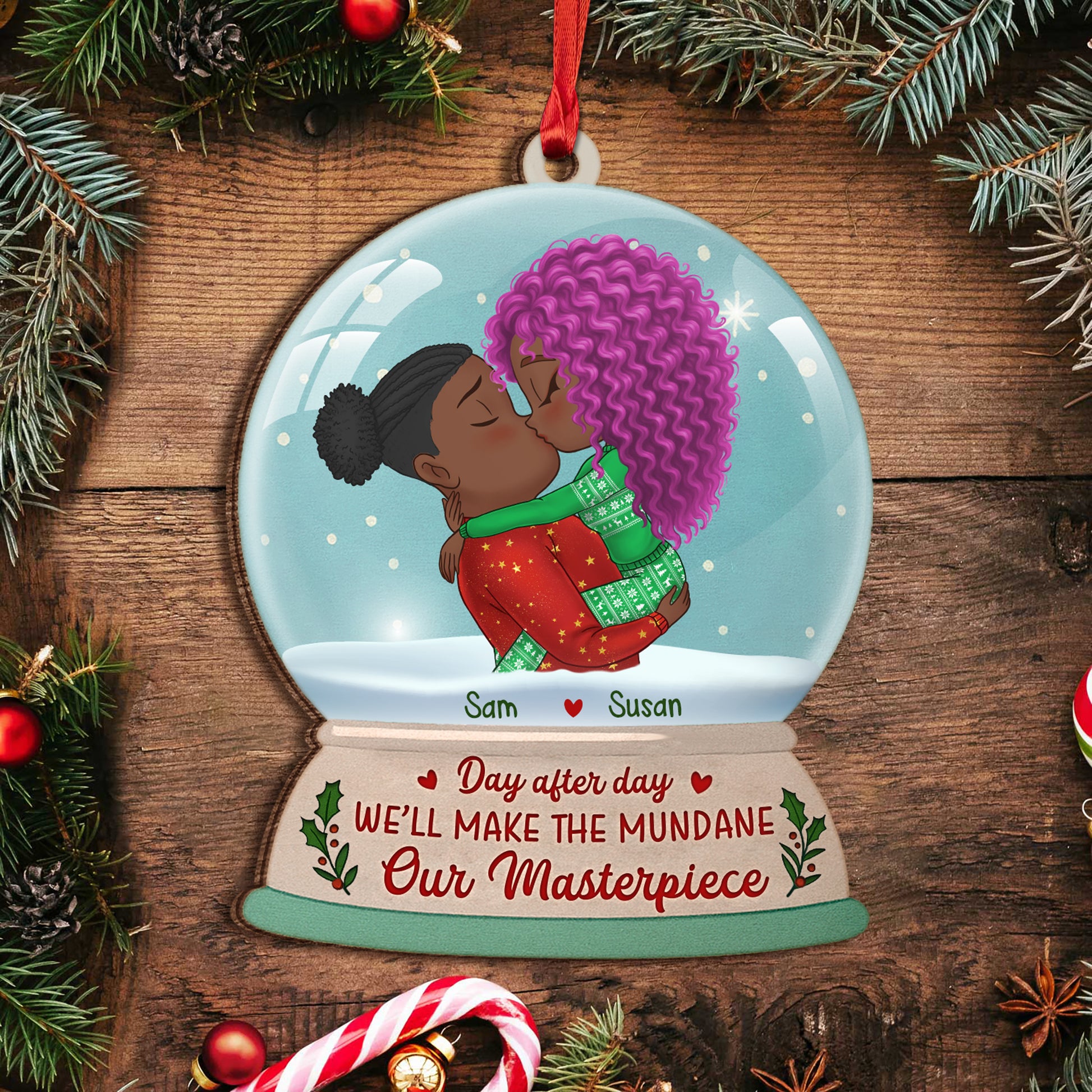 Personalized Wooden Ornament - Day After Day, We’ll Make The Mundane Our Masterpiece 4