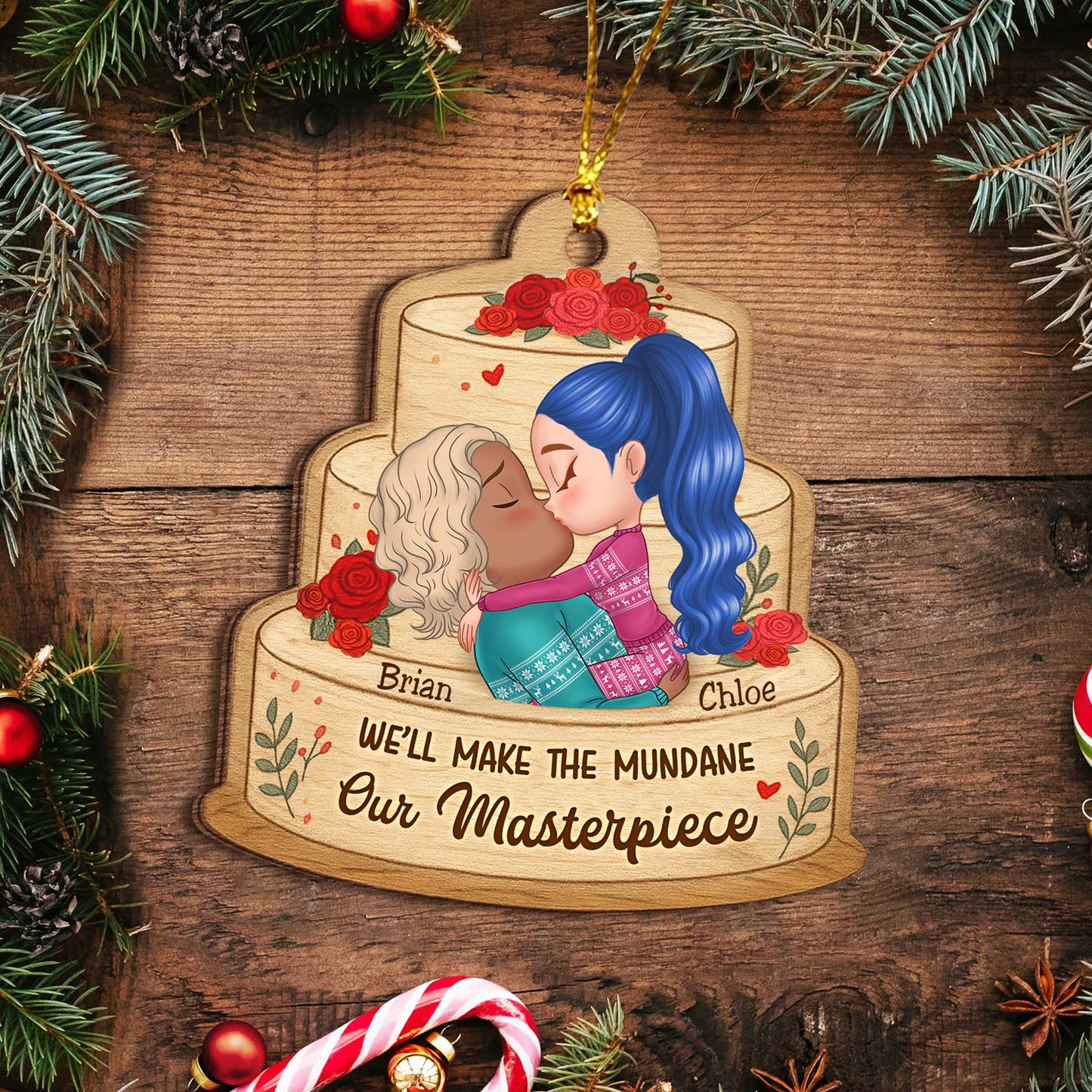 Personalized Wooden Ornament - We’ll Make the Mundane Our Masterpiece 4