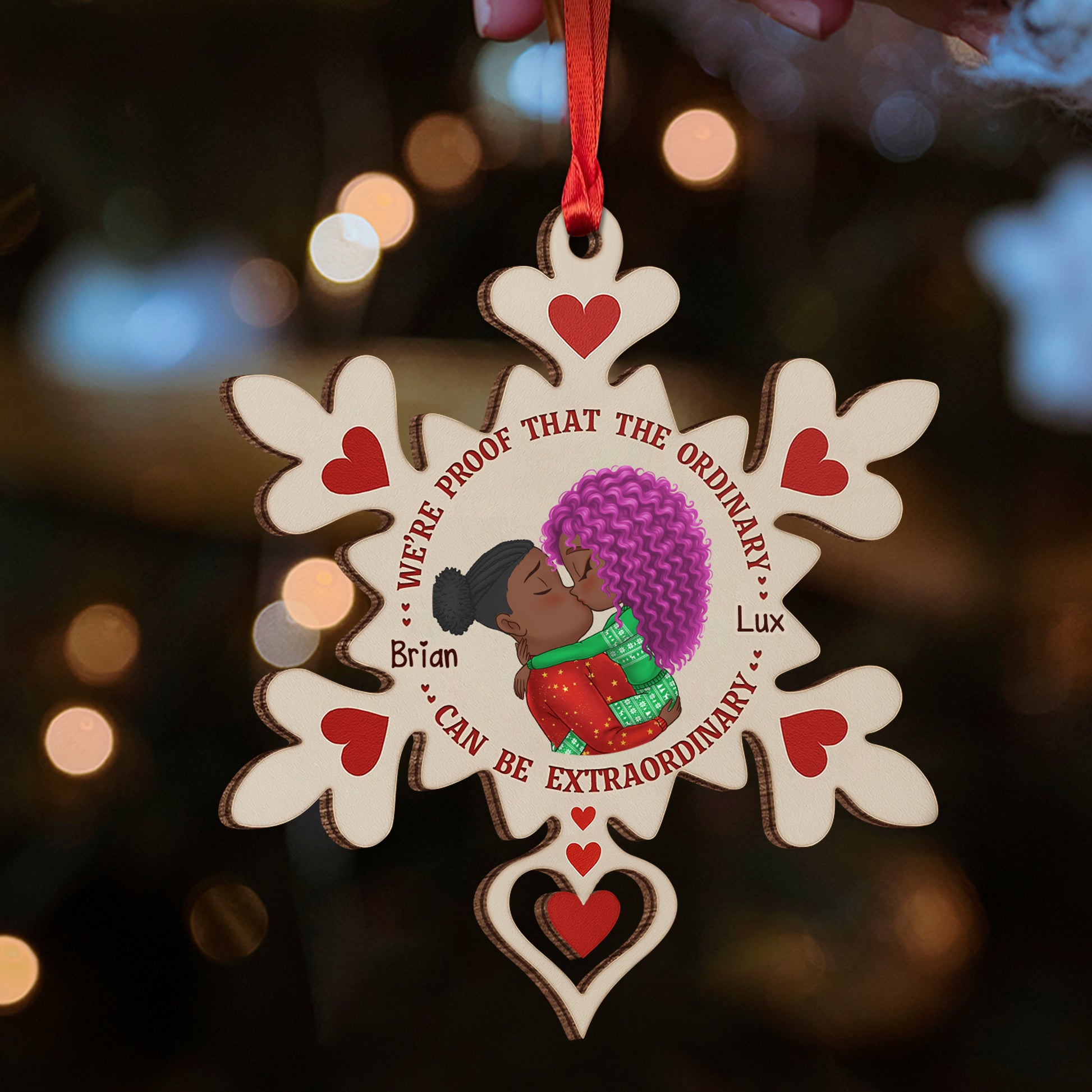 Personalized Wooden Ornament - We’re Proof That The Ordinary Can Be Extraordinary 2
