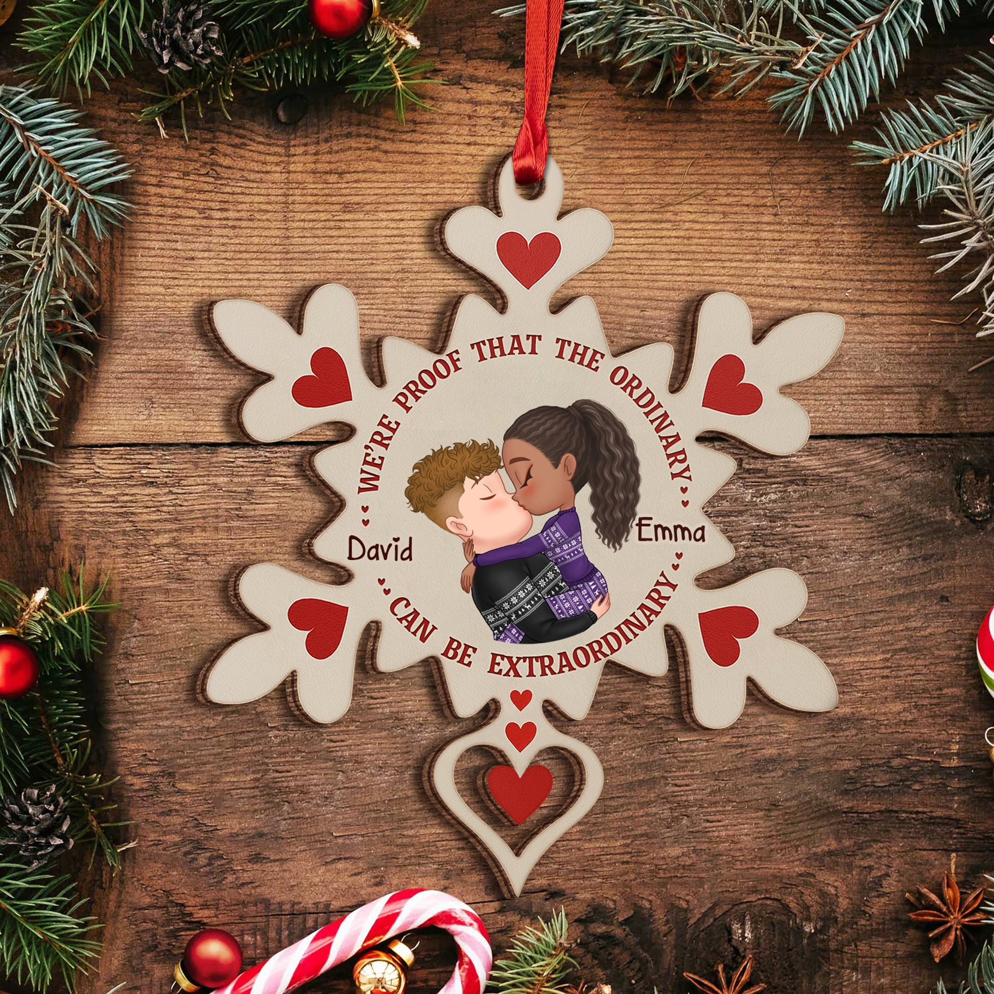 Personalized Wooden Ornament - We’re Proof That The Ordinary Can Be Extraordinary 4