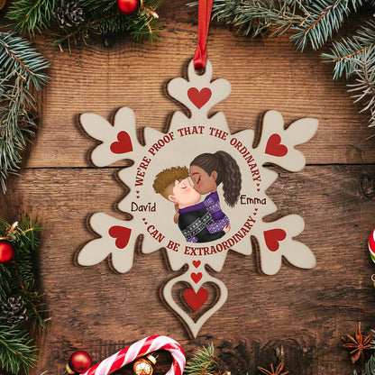 Personalized Wooden Ornament - We’re Proof That The Ordinary Can Be Extraordinary 4